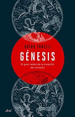 Génesis: el gran relato de la creación del universo libros de divulgación científica