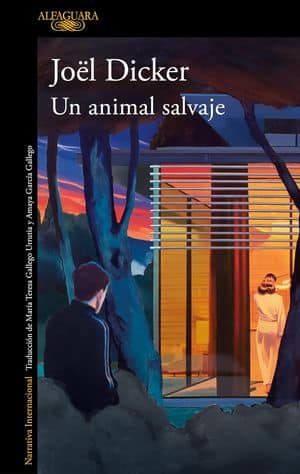 Un animal salvaje Joël Dicker 